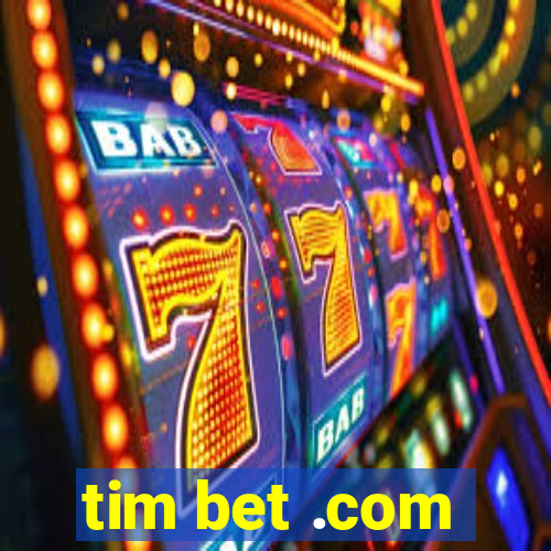 tim bet .com